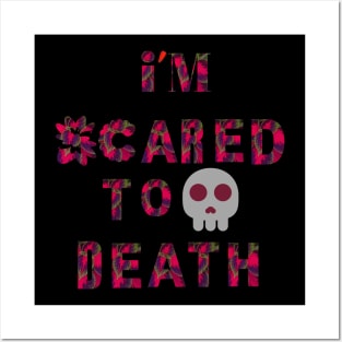 I'M SCARED TO DEATH Posters and Art